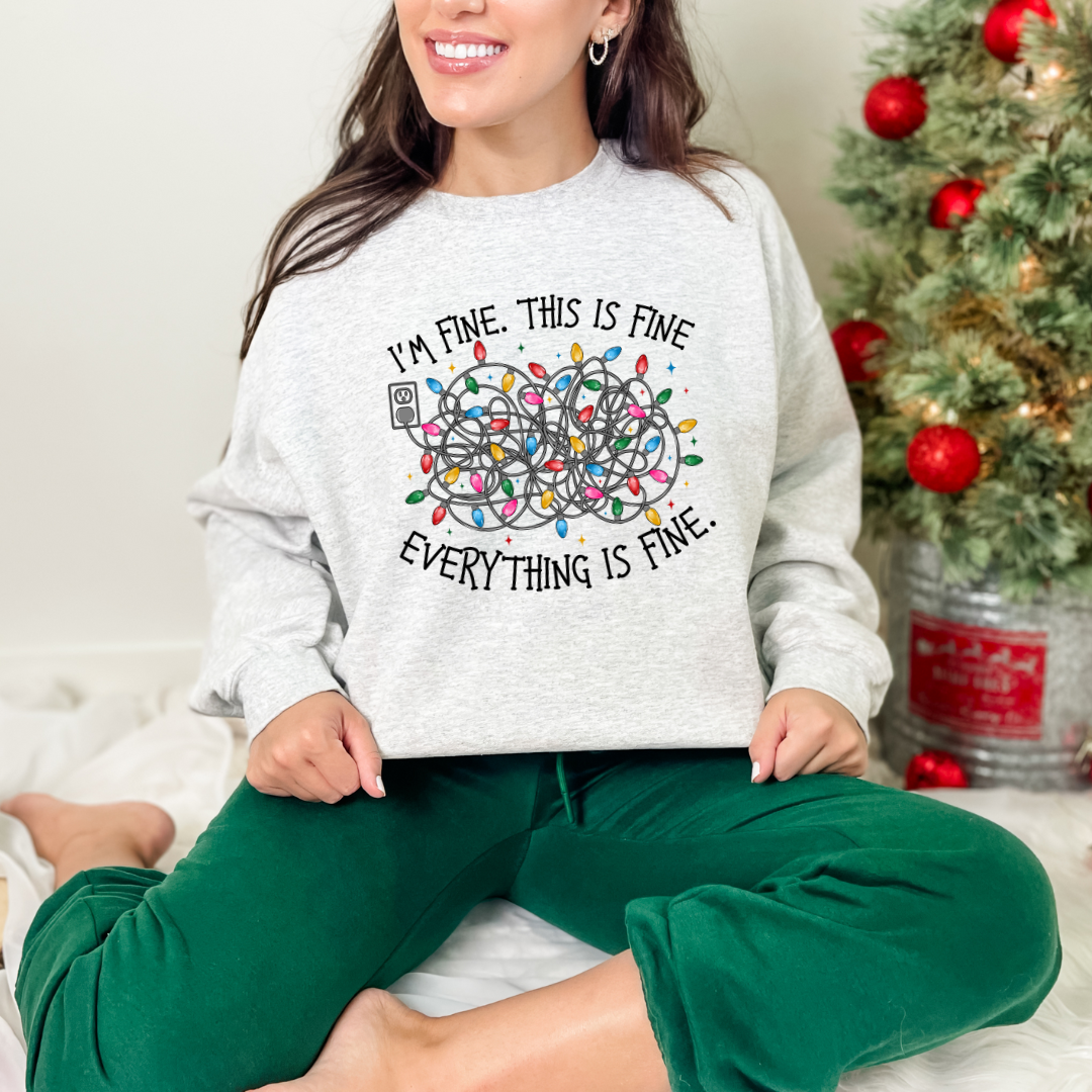 I'm Fine, Everything is Fine Graphic Sweatshirt Ave Shops