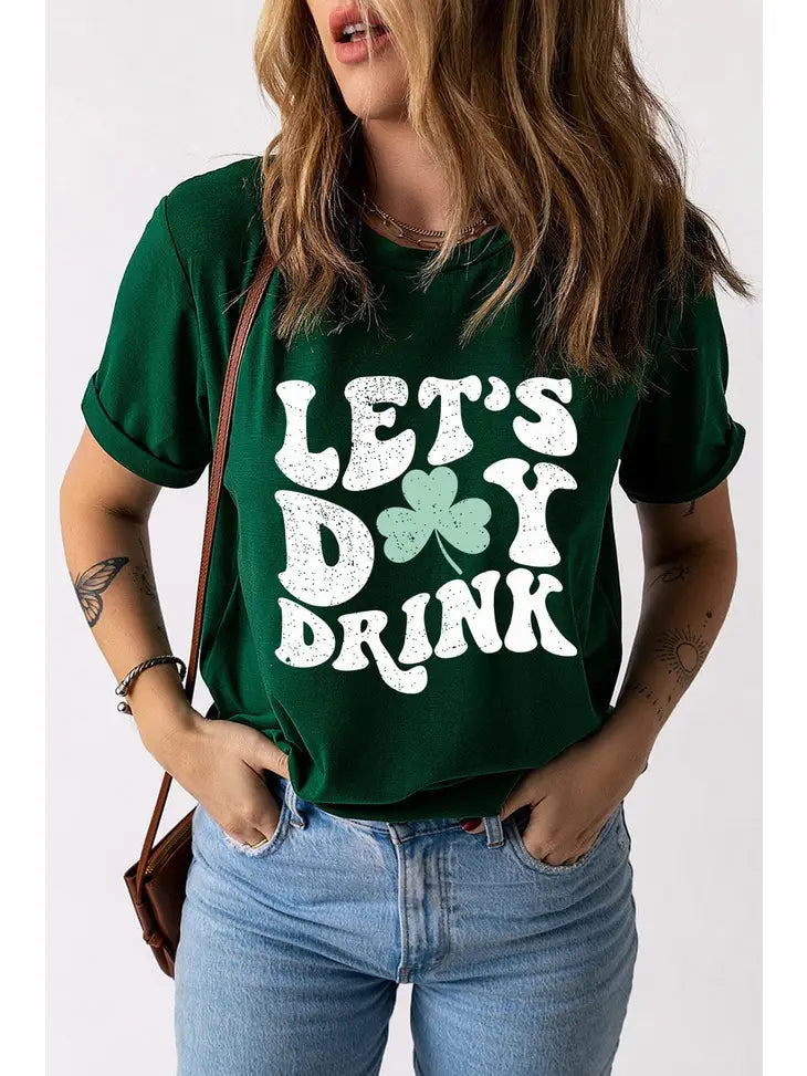 Let's Day Drink Graphic Shirt The Magnolia Cottage Boutique