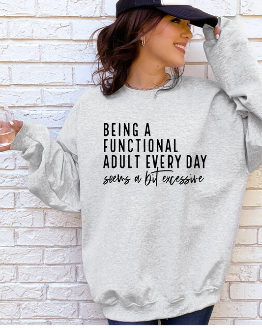 Being a Functional Adult Sweatshirt - The Magnolia Cottage Boutique