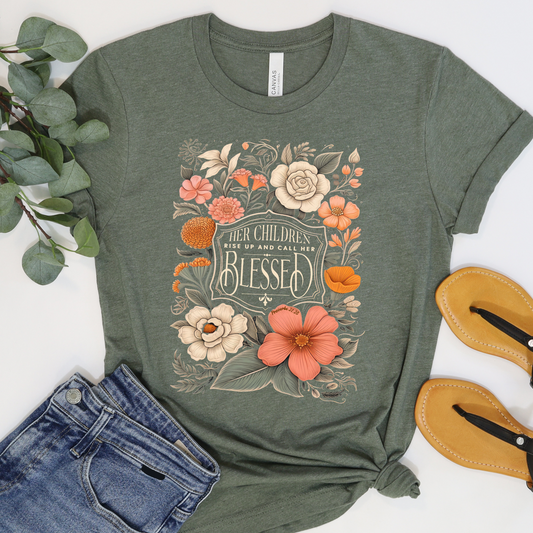 Her children rise up and call her blessed graphic tee shirt